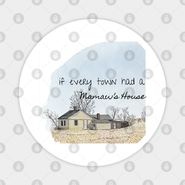 if every town had a Mamaw's House Morgan Wallen Thomas Rhett Magnet by Pearlie Jane Creations